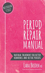 Period Repair Manual by Lara Briden